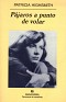 Pájaros A Punto De Volar - Patricia Highsmith - Anagrama - 2002 - Spain - 1st - 84-339-6966-8 - 0